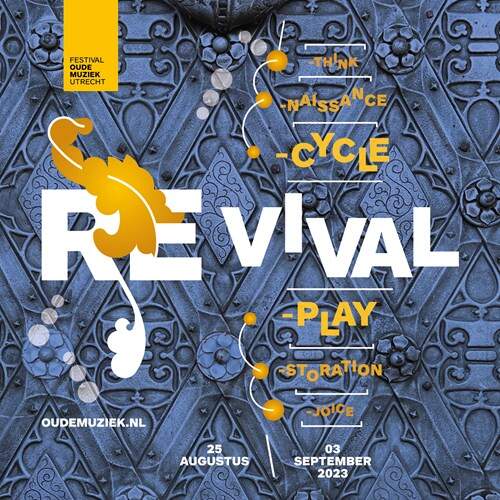 Festival Oude Muziek 2023 thema Revival