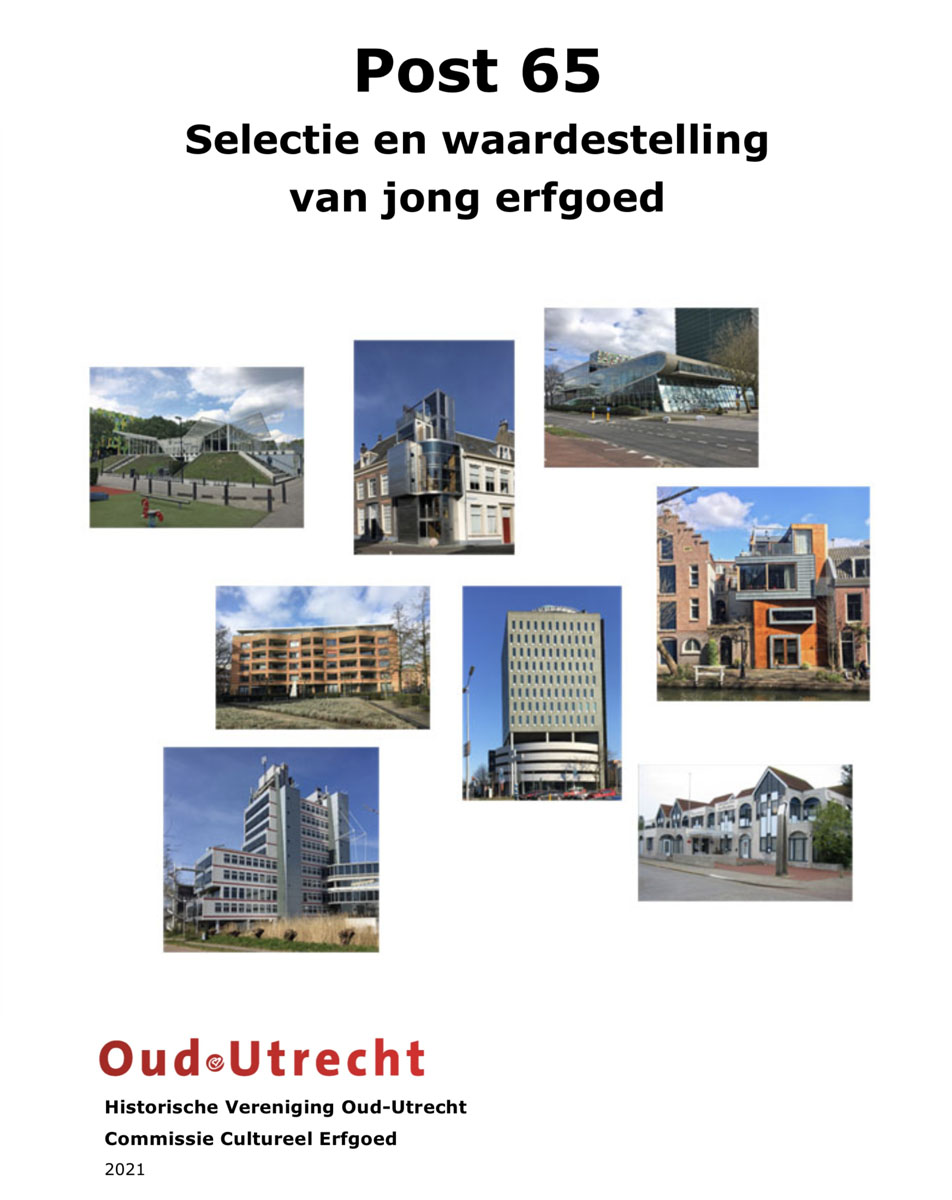 Post 65 Selectie en waardestelling van jong erfgoed Oud Utrecht 2021
